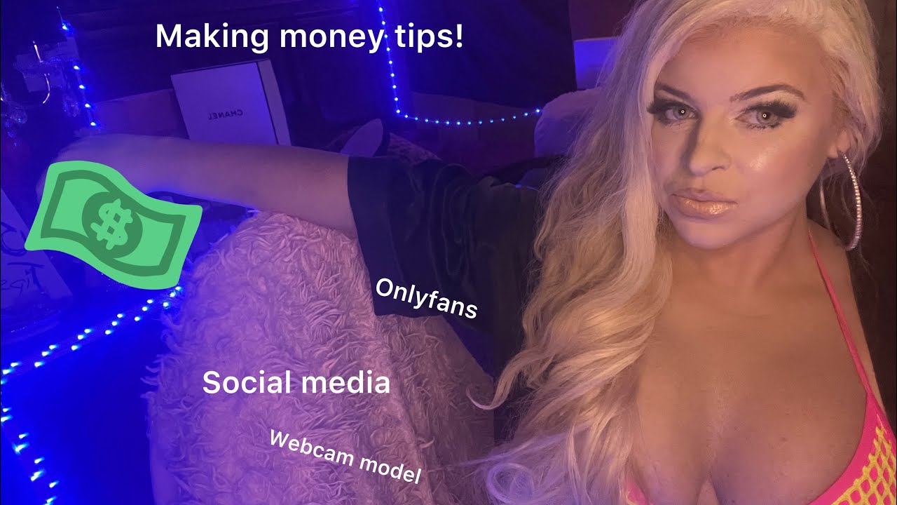 Making money from home | webcam model | of | social media