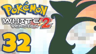 Pokemon White 2 -32- LONG LIVE THE QUEEN