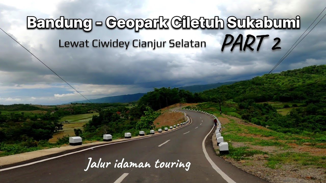 perjalanan Bandung Geopark Ciletuh Pesona Jalur Cianjur Selatan Lewat Ciwidey PART 2