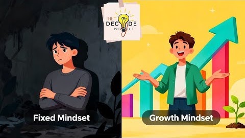 The Differences between Fixed mindset and Growth Mindset | The Decode Show 