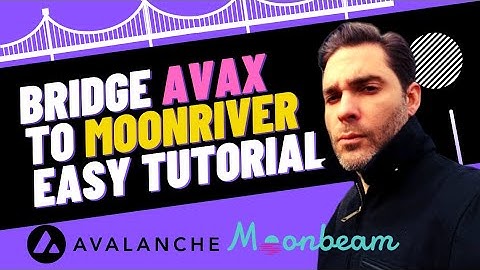 How To Bridge AVAX To Moonriver (Easy Avalanche Bridge Tutorial!)
