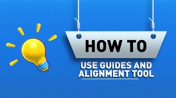 How to Use Guides and Alignment Tool