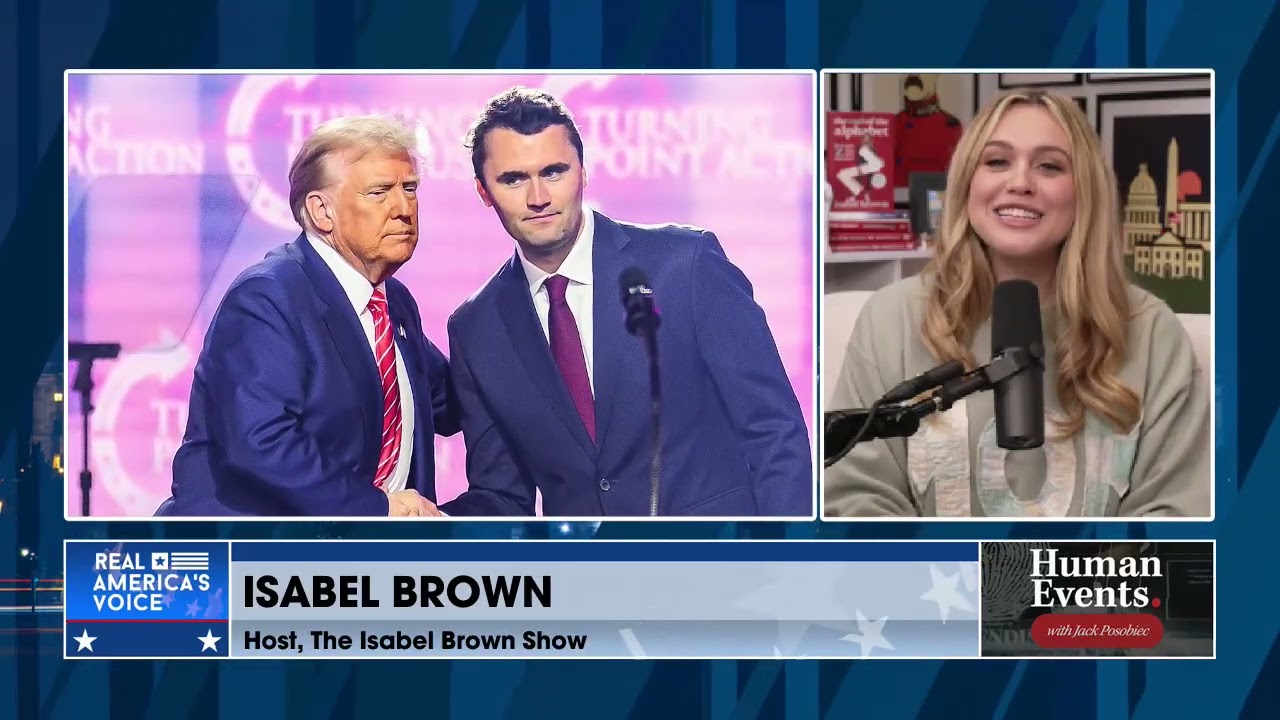 Isabelle Brown: Charlie Kirk Built People, Not Just an Empire | Human Events with Jack Posobiec