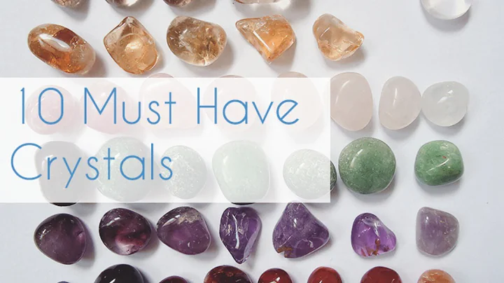 Top 10 Must Have Crystals