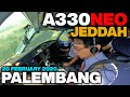 A330NEO JEDDAH - PALEMBANG | UMROH FLIGHT 20 FEB 2020