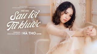 Sau Lời Từ Khước | Phan Mạnh Quỳnh ( OST Mai ) | Hà Thơ Cover | Bản Cover Nữ Hay Nhất