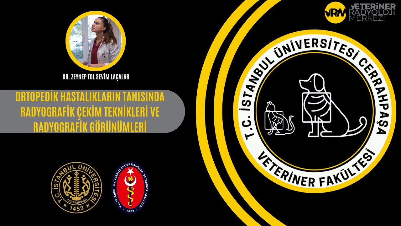 ORTOPEDİK HASTALIKLARIN TANISINDA RADYOGRAFİK ÇEKİM TEKNİKLERİ VE GÖRÜNÜMLERİ - DR. ZEYNEP LAÇALAR