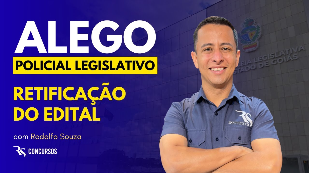 RETIFICAÇÃO do EDITAL | Concurso ALEGO Policial Legislativo
