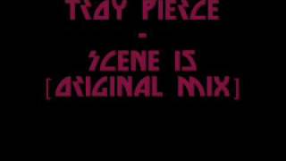 Troy Pierce - Scene 15 [Original Mix]