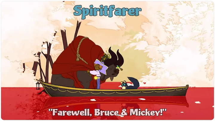 Spiritfarer "Farewell, Bruce & Mickey!"
