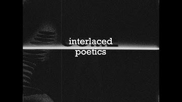 interlaced poetics - experimental film