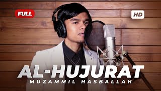 SURAH AL-HUJURAT - Muzammil Hasballah