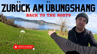ZURÜCK AM ÜBUNGSHANG 🏔️🪂 Back to the Roots