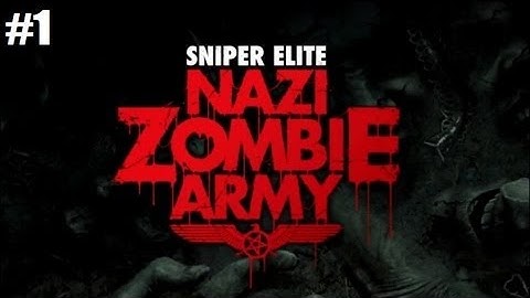 Sniper Elite: Nazi Zombie Army - Village of the Dead: Shit This is Intense! (Part 1)