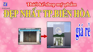Thiết kế shop mỹ phẩm đẹp nhất Biên Hòa giá rẻ