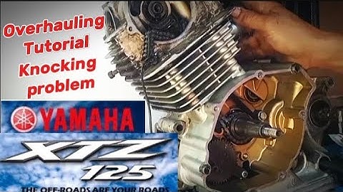 Yamaha XTZ 125 Engine Overhauling knocking problem