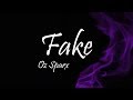 Oz Sparx - Fake (Lyrics)