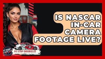 Is NASCAR In-Car Camera Footage Live? - Pit Stop Chronicles