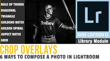 6 ways to compose a photo in Lightroom with Crop Overlay