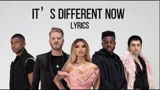 It&#39;s Different Now | Pentatonix Lyrics