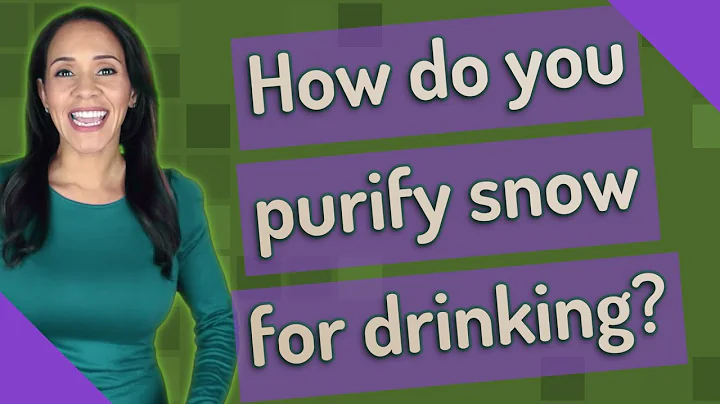 Do you need to purify snow? (2023)