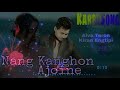 Nang Kanghon Ajoine// lyrics Karbi Song Mp3 Song