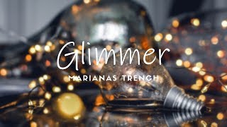 Marianas Trench - Glimmer [LYRICS]