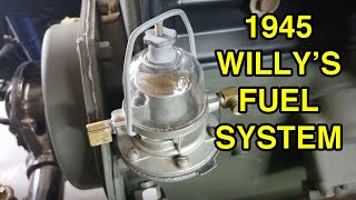 1945 Willy's MB Fuel System Installation
