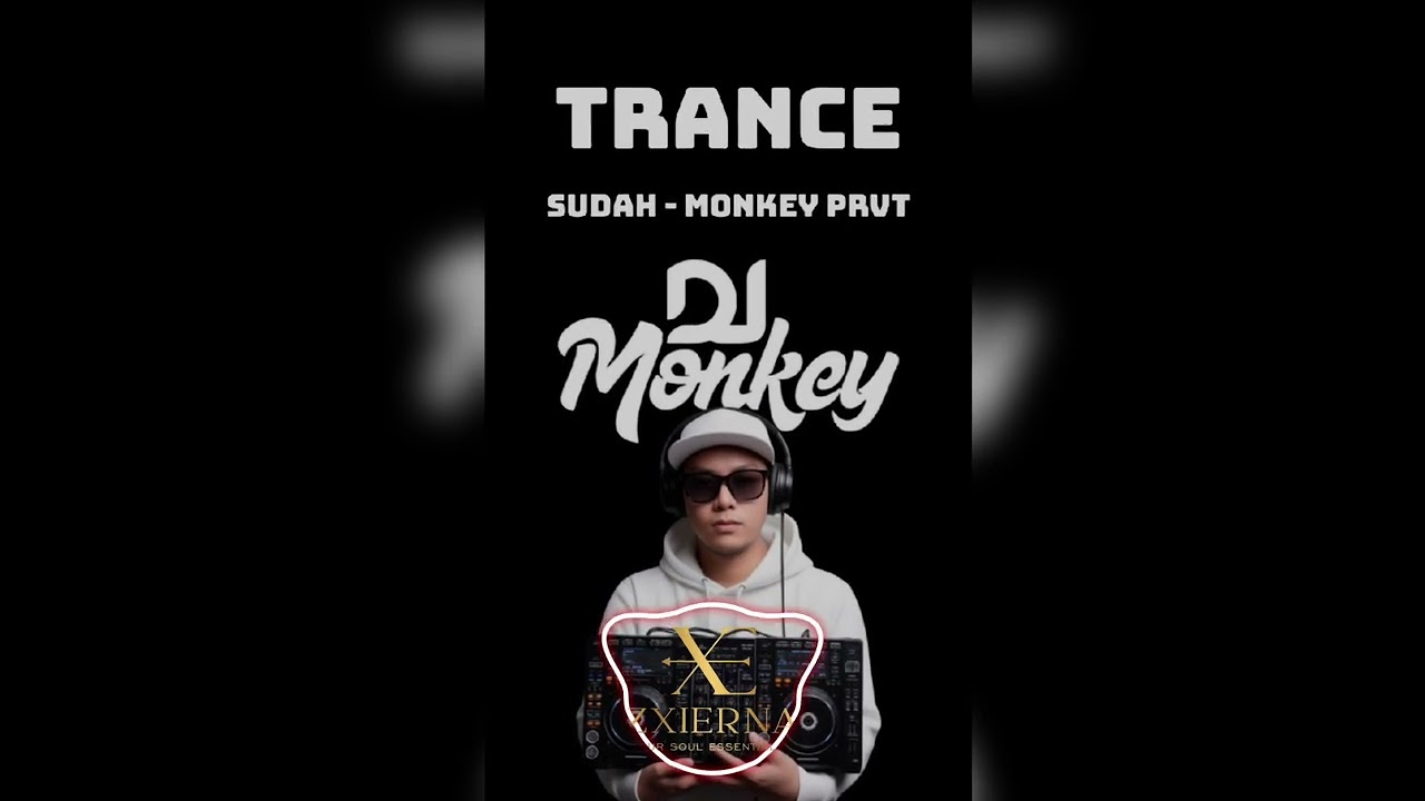 Sudah - Trance Monkey PRVT