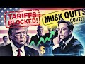 Trump Ke Tariffs Block! Elon Musk Govt Job Se Exit