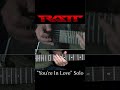 You&#39;re In Love Solo - Ratt
