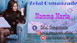 Mamma Maria Zelal Osmanzade Resimi