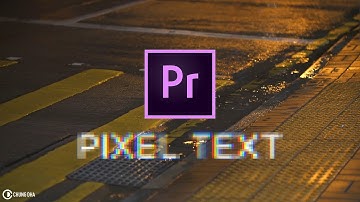 Pixel Text Intro Premiere Pro 2min Tutorial by Chung Dha