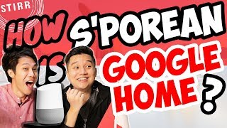 How Singaporean is the Google Home smart speaker?