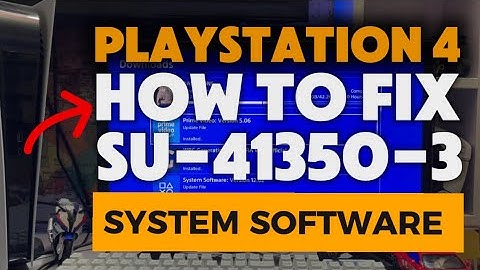 How To Fix PS4 SU-41350-3 Can’t Find System software Update file