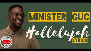 Minister GUC - Hallelujah Song (Official Lyrics)