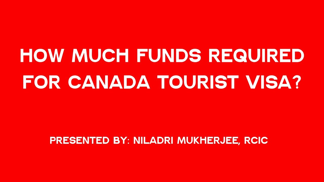 How Much Funds Required For Canada Tourist Visa?