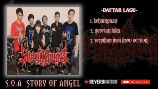 S.O.A STORY OF ANGEL cikupa (tangerang) gothic deathcore [ full album ] musik pilihan terbaik