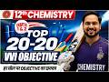 Class 12 Chemistry 20-20 VVI Objectives 🏏 | Chapter1 &amp; Chapter 2 One Shot | Bihar Board 2027