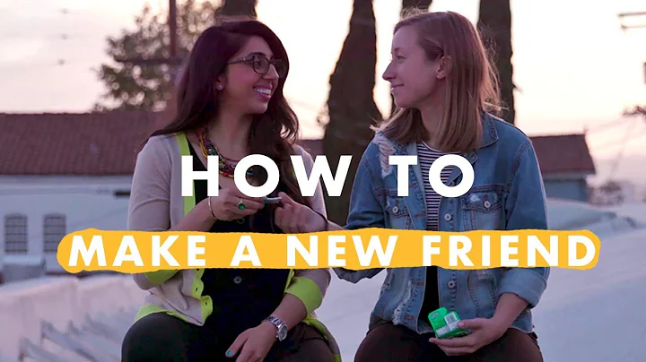 4 Steps to Making a New Friend | How to Life - DayDayNews