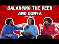 Deentour 38  balancing the dunya around your deen