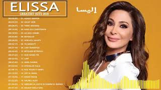 The Best of the Elissa 2018 - اجمل اغاني اليسا من كل البومات 2018