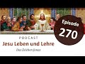 Jesu Leben &amp; Lehre | Episode 270: Das Zeichen Jonas (Matthäus 12,39-41)