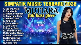 FULL ALBUM SIMPATIK MUSIK TERBARU 2026 || NEGORO ANGIN - CINTA & AIR MATA - SATU HATI || #SIMPATISAN