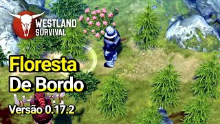 Westland Survival - Floresta de Bordo, Após a Versão 0.17.2