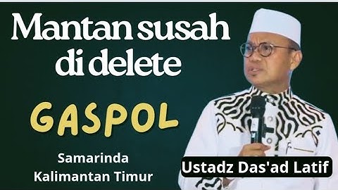 Gaspol.. Mantan susah di delete Ustadz Das