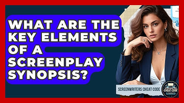 What Are the Key Elements of a Screenplay Synopsis? | Screenwriter