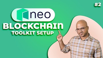 Neo Blockchain Tutorial | Toolkit Setup #2