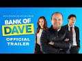 Bank Of Dave Official Trailer HD Bank Of Dave Official Trailer HD