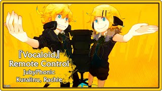 [Vocaloid] - Remote Control - Rachie / Kuraiinu / JubyPhonic